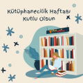 Kütüphaneler Haftası Kokartları - Kitap Sevgisini Taşıyan Özel Kokartlar